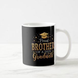 Funny Senior Proud Brother Of A Cl Of 2025 Graduat Coffee Mug