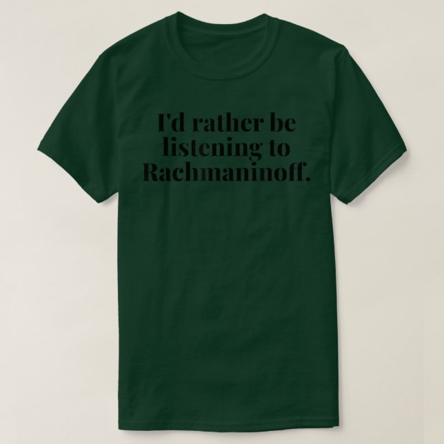 Funny Sergei Rachmaninoff Classical Music Composer T-Shirt (Design Front)