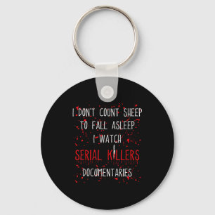 Funny Serial Killer True Crime Junkie Murder Myste Key Ring