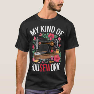 Funny Sewing Quilting Joke T-Shirt