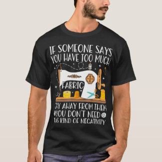 Funny Sewing Quilting Lover - Fabric Tailor Sewer  T-Shirt