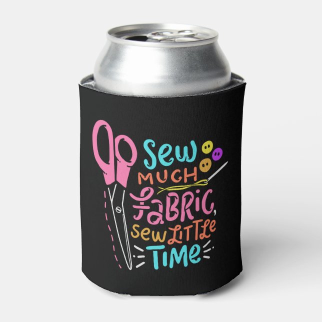 Funny Sewing - Sew Much Fabric Can Cooler (Can Front)