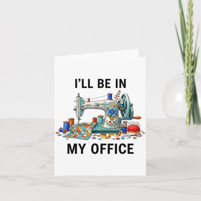 Funny Sewing Sewer My Office Quilt Quilting Patter Card (Front)