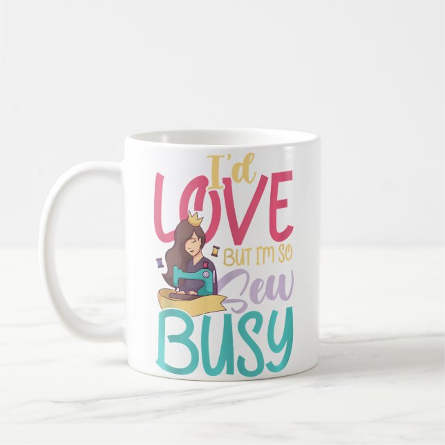 Funny Sewing Tailoring Sew Sewing Machine Quilting Coffee Mug (Left)