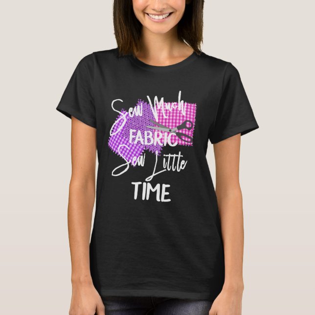 Funny Sewing Themed Slogan Statement T-Shirt (Front)