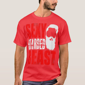 Funny Sey Bearded Beast Birthday Man Beard Gift T-Shirt