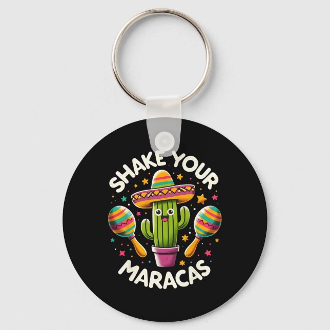 Funny Shake Your Maracas Cactus Tee Cinco De Mayo  Key Ring (Front)