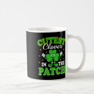 Funny Shamrock Cutest Clover In The Patch St Patri Coffee Mug