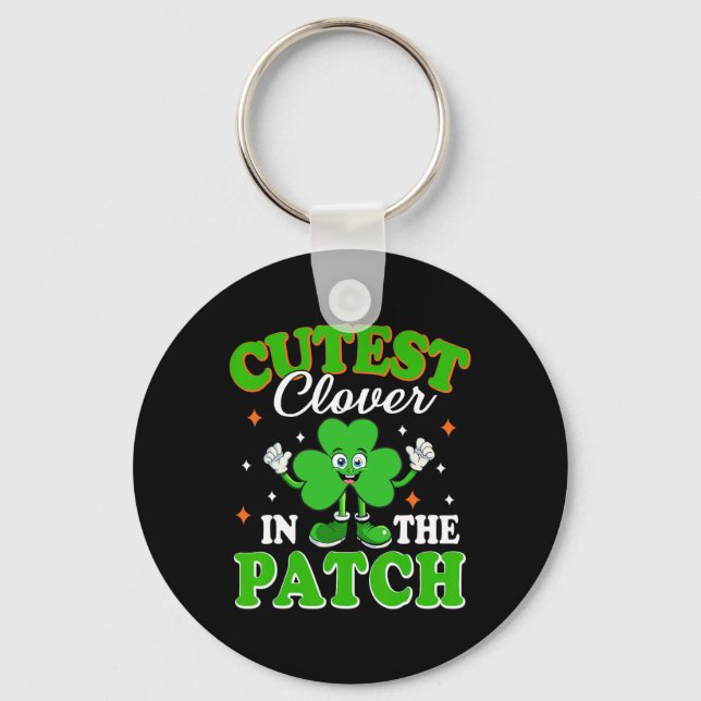 Funny Shamrock Cutest Clover In The Patch St Patri Key Ring (Front)