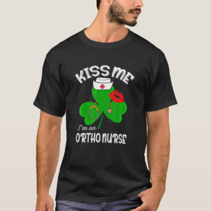 Funny Shamrock I'm A Ortho Nurse St Patricks Day L T-Shirt