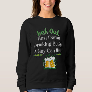 Funny Shamrock Patrick's Day Drinking Buddy A Guy Sweatshirt