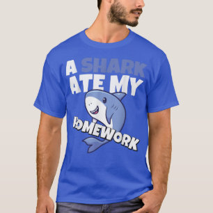 Funny Shark Ate Homework School Kid Pupil Teacher  T-Shirt