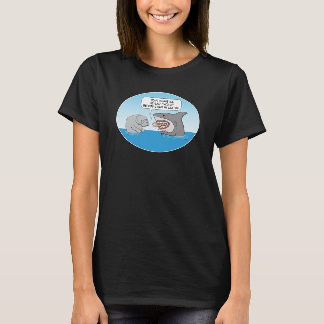 Funny Shark Attacks Before Drinking Coffee T-Shirt (Front)