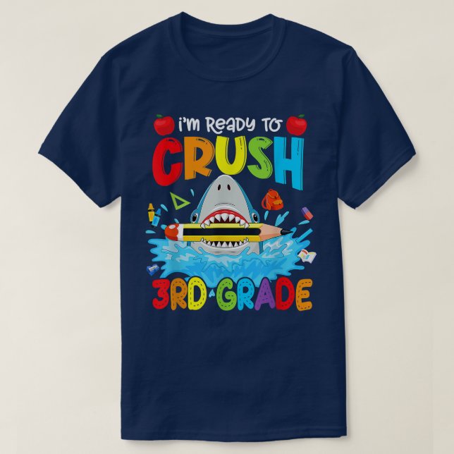 Funny Shark Ready To Crush 3rd Grade Back To Schoo T-Shirt (Design Front)