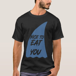 Funny Shark Tail Fin Nice To Eat You For Surfer An T-Shirt