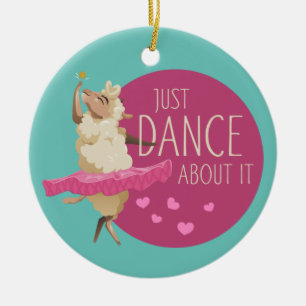 Funny Sheep Message - Just Dance About It 1 Ceramic Ornament