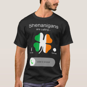 Funny Shenanigans Are Calling St Patricks Day Iris T-Shirt