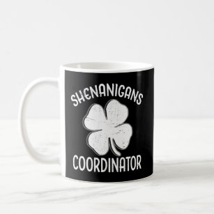 Funny Shenanigans Coordinator Shirt St Patricks Da Coffee Mug