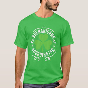 Funny Shenanigans Coordinator St Patrick's Day Tea T-Shirt