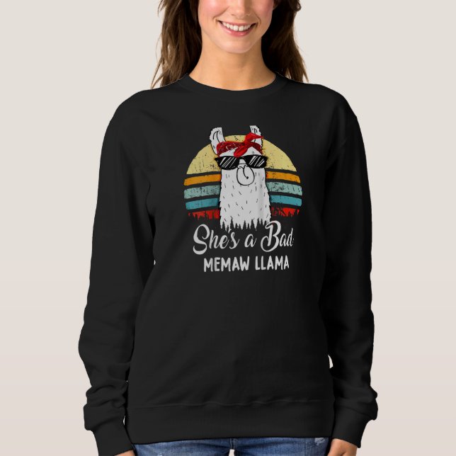 Funny  She's A Bad Memaw Llama T Mum Mama Grandma  Sweatshirt (Front)