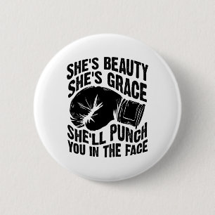 Funny She's Beauty She's Grace She'll Punch You In 6 Cm Round Badge