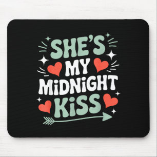 Funny Shes My Midnight Kiss Valentine Matching Cou Mouse Pad