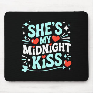 Funny Shes My Midnight Kiss Valentine Matching Cou Mouse Pad