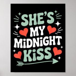 Funny Shes My Midnight Kiss Valentine Matching Cou Poster