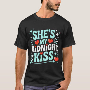 Funny Shes My Midnight Kiss Valentine Matching Cou T-Shirt