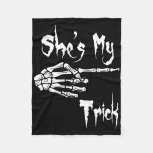 Funny She's My Trick Skeleton Halloween Easy Coupl Fleece Blanket