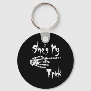 Funny She's My Trick Skeleton Halloween Easy Coupl Key Ring