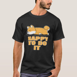 Funny Shiba Inu Uni Dog Lying Happy Sleeping I Ide T-Shirt