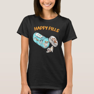 Funny Shih Tzu Happy Pills Dog Lover T-Shirt