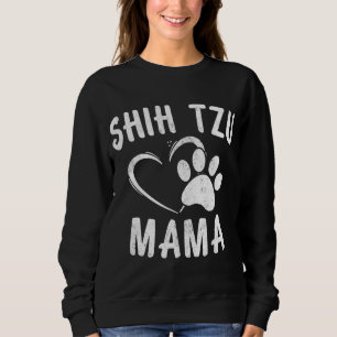 Funny Shih Tzu Mama Gift Pet Doggy Lover Apparel D Sweatshirt