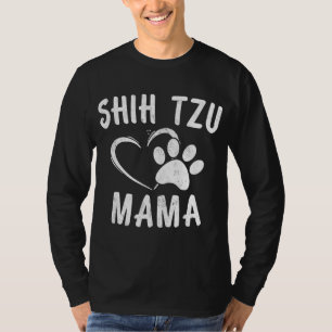 Funny Shih Tzu Mama Gift Pet Doggy Lover Apparel D T-Shirt