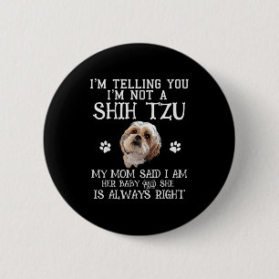 Funny Shih Tzu Shihtzu Gift Mum Mama Baby Pet Dog 6 Cm Round Badge