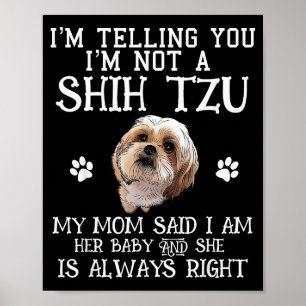 Funny Shih Tzu Shihtzu Gift Mum Mama Baby Pet Dog  Poster