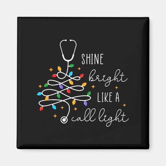 Funny Shine Bright Like A Call Light Nurse Merry C Magnet (Front)