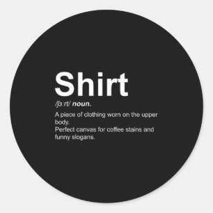 Funny Shirt Definition Quirky Definition Design Classic Round Sticker