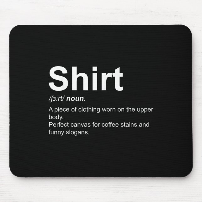 Funny Shirt Definition Quirky Definition Design  Mouse Pad (Front)