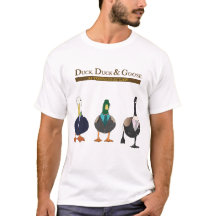 Funny Shirt Duck, Duck, Goose!