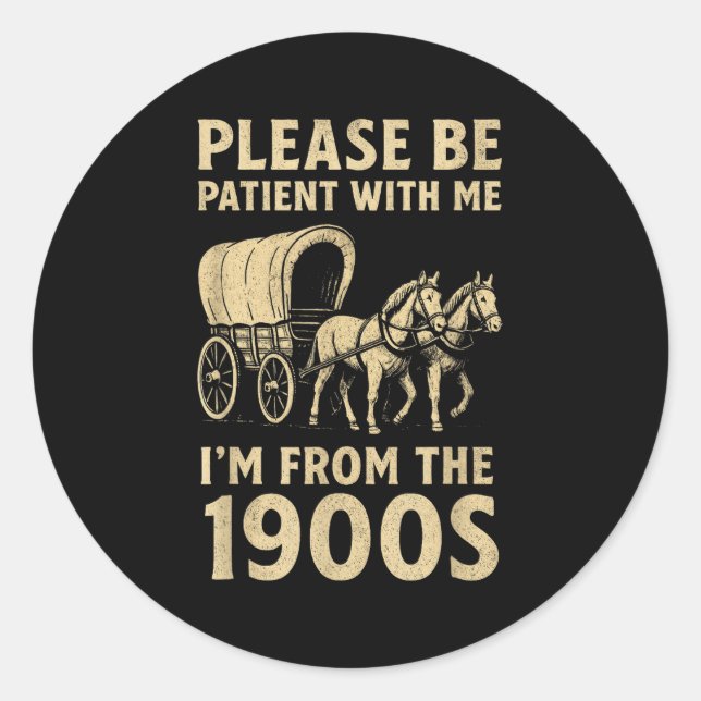 Funny Shirt For Dad Men Women Im From 1900s Father Classic Round Sticker (Front)