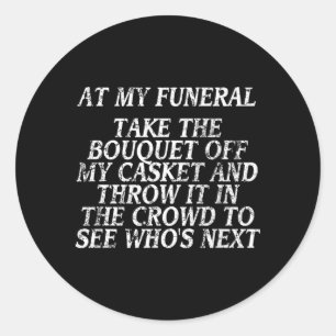 Funny Shirt For Men Women With Humourous Jokes Classic Round Sticker