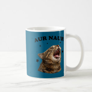 Funny Shirt Meme Cat Aur Naur Cat Coffee Mug