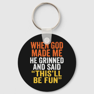 Funny Shirt Men Women Sarcastic Saying Christian Key Ring