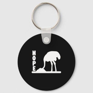 Funny Shirt Nope Ostrich Head Sand Sarcastic Key Ring