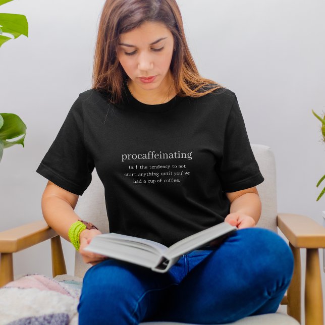 Funny shirt - Procaffeinating (Creator Uploaded)