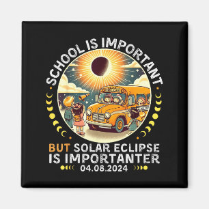 Funny Shirt School Important Solar Eclipse Importa Magnet