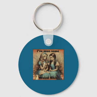 Funny Shirt Seen Some Weird Sarcastic Quote Key Ring