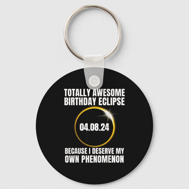 Funny Shirt Totality Birthday Eclipse Total Solar Key Ring (Front)